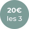 20€ les 3
